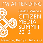 Global Voices Citizen Media Summit 2012 - Nairobi, Kenya. July 2-3